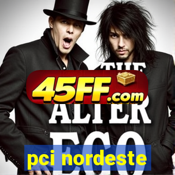 pci nordeste